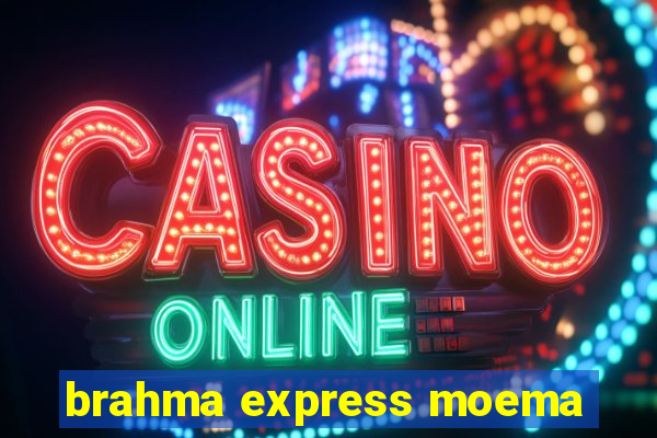 brahma express moema